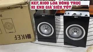 TANNOY cũng phải E DÈ với loa đồng TRỤC KEF R100 mới 100% giá sốc hơn 10 triệu