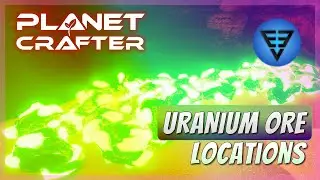 Planet Crafter Uranium Locations