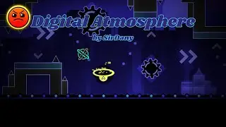 Digital Atmosphere by SirDany (Harder 6 stars) {Feature} -Geometry Dash-