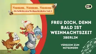 Freu dich, denn bald ist Weihnachtszeit 🎶 - Weihnachtslieder zum MITSINGEN | 3Berlin Kinderlieder