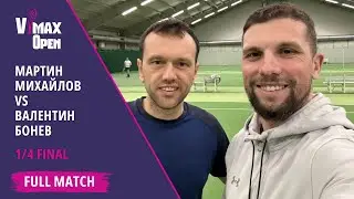 Vimax Open 2025 | Mihaylov vs Bonev