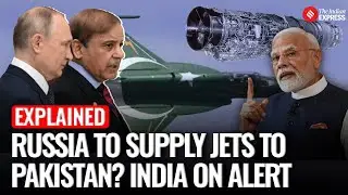 Russia-Pakistan Jet Engine Controversy Explained: RD-93MA Deal Sparks India Concerns