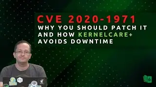 Why you should patch CVE-2020-1971 (and how KernelCare+ can help)