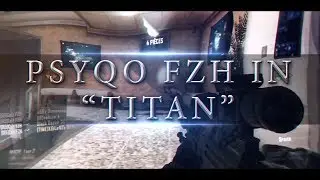 PsyQo FZH: ''Titan'' A Black Ops 2 Montage