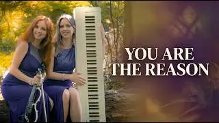You Are the Reason &ndash; Beautiful Violin & Piano Cover | Calum Scott Instrumental