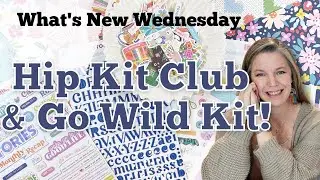 Hip Kit Club Unboxing || HKC & Go Wild || What's New Wednesday