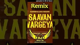 SAAVAN VARGEYA Harbhajan Maan | Dhol Remix | Dj Noor by Lahoria Production | Punjabi Song Remix 2026
