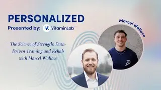 The Science of Strength: Data-Driven Training and Rehab with Marcel Wallace