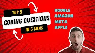 Crush Your Coding Interview in Under 5 Minutes - Top 5 Questions Revealed!