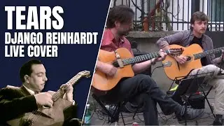 Tears -  Django Reinhardt cover in the streets of Paris