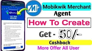 Mobikwik Merchant | How To Create Mobikwik Merchant | Mobikwik Merchant RS 50 Cashback Offer |