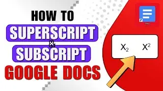 How to Do Superscript & Subscript in Google Docs
