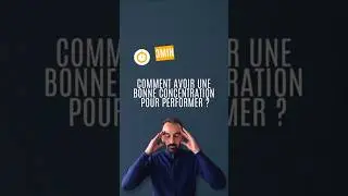 Comment avoir une bonne concentration pour &ecirc;tre plus performant ? 🧠💪