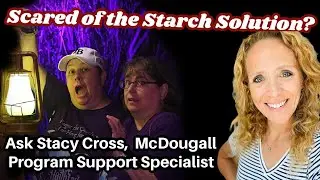 Are You Scared of the Starch Solution? Ask McDougall Support Specialist Stacy Cross (Jan 9)