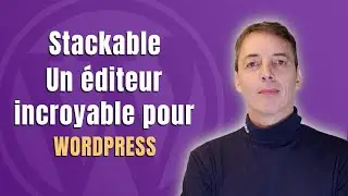 Stackable   éditeur de pages Wordpress