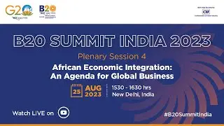 Plenary Session 4: &ldquo;African Economic Integration: An Agenda for Global Business&rdquo;