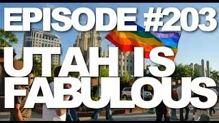 Episode #203 -- Utah is Fabulous - This Week in Mormons