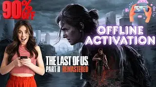 The Last of Us Part Remastered 2 Offline Activation Steam oFFLINE ACTIVATION #2025 Best PC Game