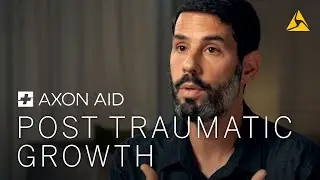 Axon Aid Presents: Post Traumatic Growth Overview