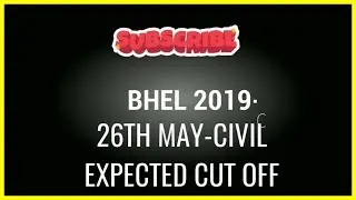 BHEL-2019 26TH MAY EXAM ANALYSIS AND CUTOFF