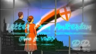 Letter From Amsterdam (Gentle Piano ft. Violin) - D.D.