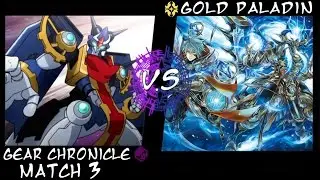 Team K4RD_F Gear Chronicle(Stride) VS Gold Paladin(Glare) Match 3