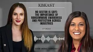 Episode 202 Deep Dive: Kavitha Mariappan | No Sector Is Safe: The Importance of Ransomware Awaren...