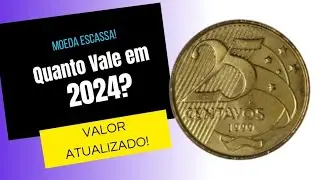 QUANTO VALE a moeda de 25 CENTAVOS 1999 em 2024?