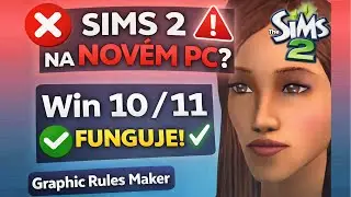 Jak spustit The Sims 2 na novém PC 🔧 | Graphic Rules Maker – návod