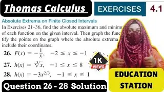 Thomas Calculus Exercise 4.1 Question 26 to 28 solution| Absolute Extrema on finite closed interval