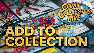 How to Add Items to Your Collection on Comic Collector Live