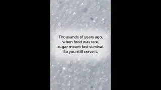 Sugar Craving! Evolution is at fault not you!    #sciencefacts #evolution #funfacts