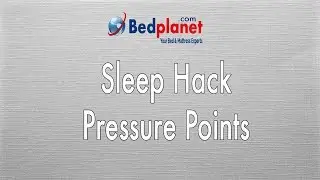 Sealy Sleep Hack - Pressure Points | Bedplanet