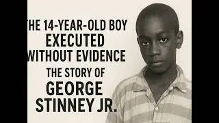 The 14-Year-Old Boy Executed Without Evidence (George Stinney Jr.)