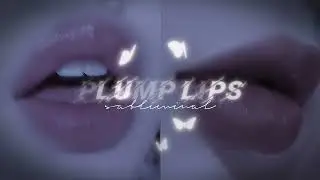 &laquo;У тебя губы стали больше!&raquo; &deg;&bull;𝐏𝐥𝐮𝐦𝐩 𝐥𝐢𝐩𝐬&bull;&deg;| саблиминал| пухлые губы+красивые и здоровые