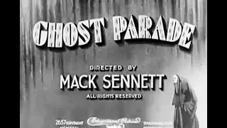 Mack Sennett Comedy Short - Ghost Parade (1931)