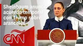 Sheinbaum anuncia acuerdo con Trump para pausar imposición de aranceles de EE.UU. a México