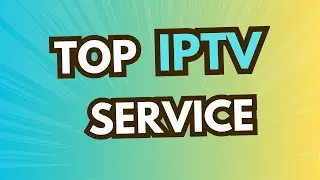 Top IPTV Provider of 2026 What to Choose This