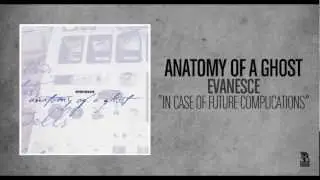 Anatomy of a Ghost - In Case Of Future Complications