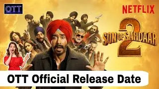 Son Of Sardaar 2 Ott Release Date | Son Of Sardaar 2 Ott Update |Son Of Sardaar 2 Ott&nbsp; Pe Kab Aayegi