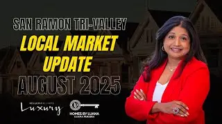 August 2025 San Ramon Tri-Valley Housing Update | Who Really Has the Upper Hand?