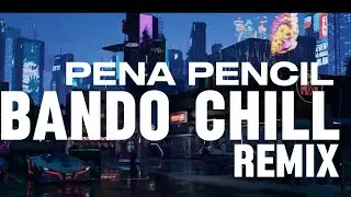 PENA PENCIL-BANDO CHILL REMIX (Prod By.Malique,Tripdisz,Big Pablo)