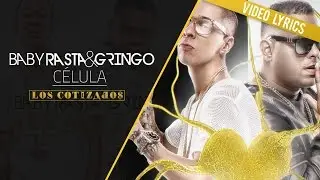 Baby Rasta y Gringo - C&eacute;lula (Los Cotizados)