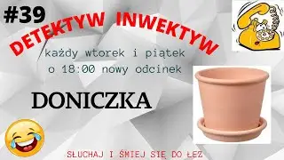 detektyw inwektyw #39 😀 doniczka