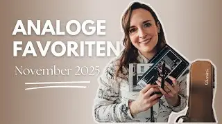 ANALOGE FAVORITEN NOVEMBER 2025 🕰️ | B&uuml;cher, Journaling, Musik & Alltag 🤎