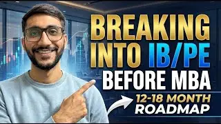 Breaking into IB/PE Before MBA: 12-18 Month Roadmap