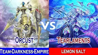 Orcust Sky Striker Vs Tearlaments || Team-Darkness-Empire Vs lemon salt || High Rated - Dueling Book