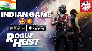 MPL Rogue Heist - India's 1st Shooter Game (Early Access)|part 1Rouge Heist