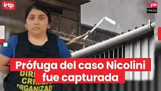 Cae prófuga del caso Nicolini: tenía condena de 32 años de cárcel por la muerte de 2 jóvenes