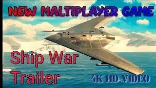 Ship war new trailer video || new maltiplay game || 4k gaming umesh